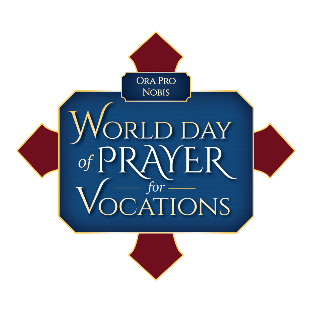 61st Annual World Day of Prayer for Vocations – May 11, 2025